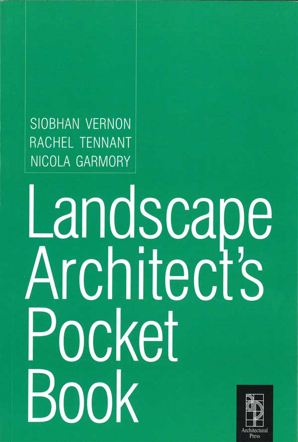 Landscape Architect’s Pocket Book by Siobhan Vernon, Rachel Tennant ...